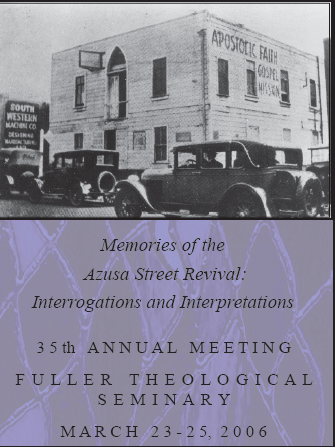 2006 SPS Annual Conference Papers: Memories of the Azusa Street Revival