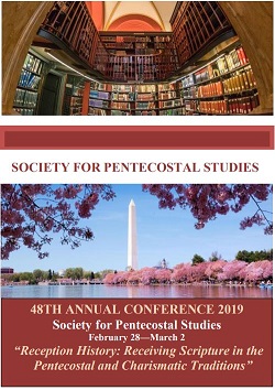 2019 SPS Annual Meeting Papers: Reception History: Receiving Scripture in the Pentecostal & Charismatic Traditions
