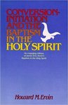 Conversion Initiation and Baptism in the Holy Spirit Cover by Howard M. Ervin