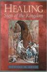 Healing: Sign of the Kingdom by Howard M. Ervin
