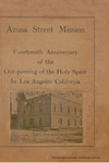 Azusa Street Mission: Fourteenth Anniversary of the Out-pouring of the Holy Spirit In Los Angeles California by William J. Seymour