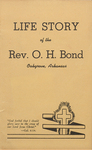 Life Story of Rev. O. H. Bond by O. H. Bond