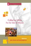 Called to Unity For the Sake of Mission by John Gibaut and Knud Jorgenson