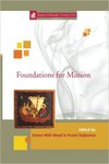 Foundations for Mission by Emma Wild-wood and Peniel Rajkumar