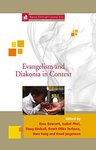 Evangelism and Diakonia in Context by Rose Dowsett, Isabel Phiri, Dawit Olika Terfassa, Hwa Yung, and Knud Jorgensen